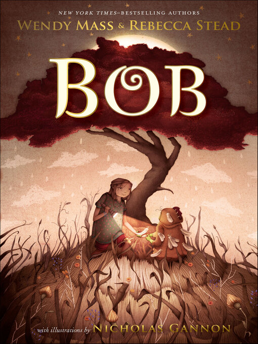 Title details for Bob by Wendy Mass - Available